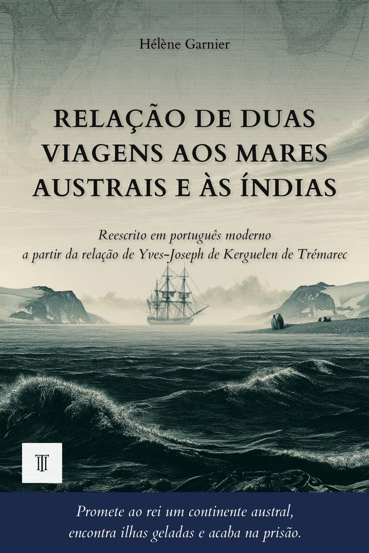 Capa de Relação de duas viagens aos mares austrais e às Índias de Yves-Joseph de Kerguelen de Trémarec