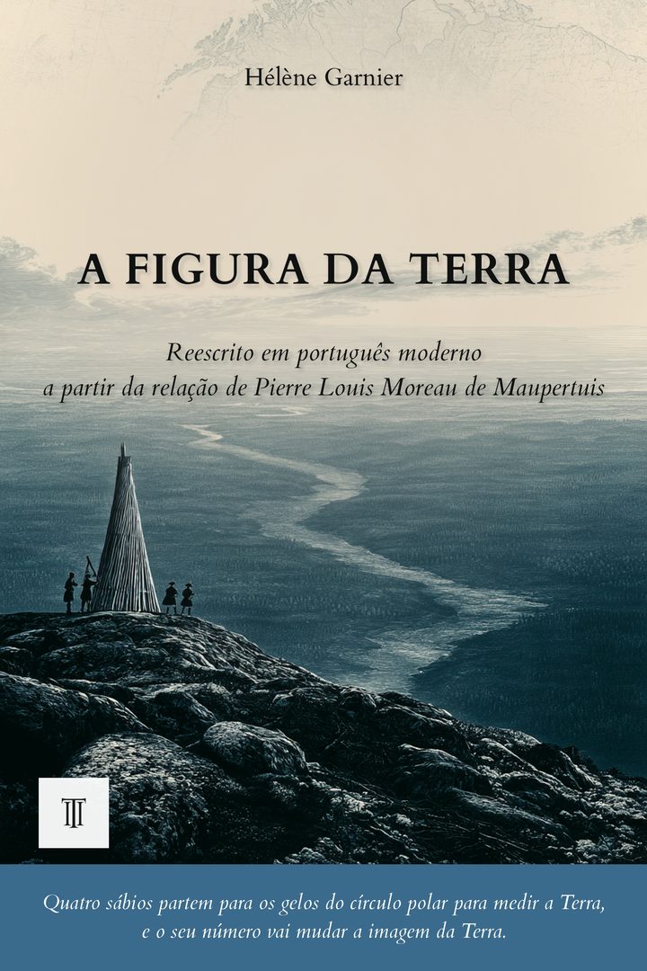 Capa de A Figura da Terra de Pierre Louis Moreau de Maupertuis