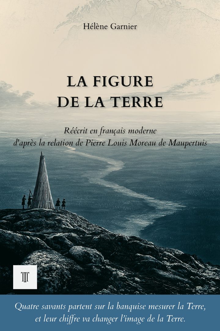 Couverture de La Figure de la Terre de Pierre Louis Moreau de Maupertuis