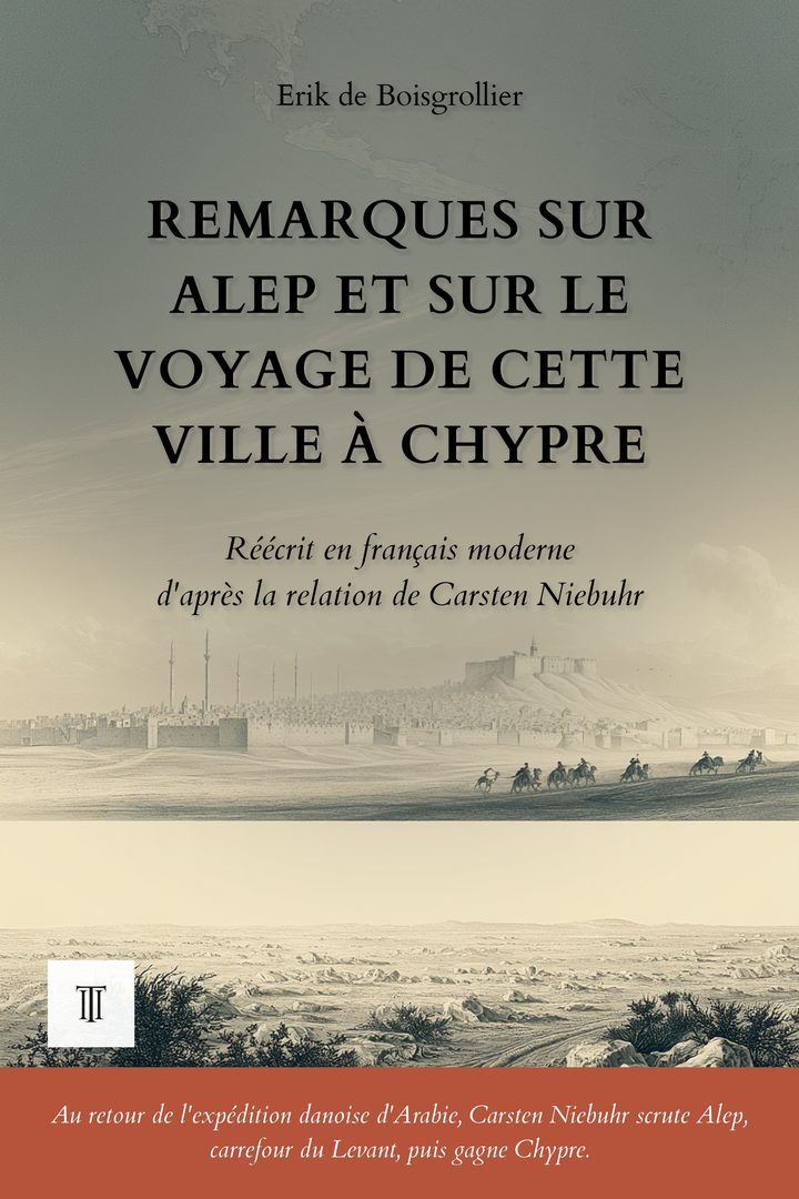 Couverture de Remarques sur Alep et sur le voyage de cette ville à Chypre de Carsten Niebuhr
